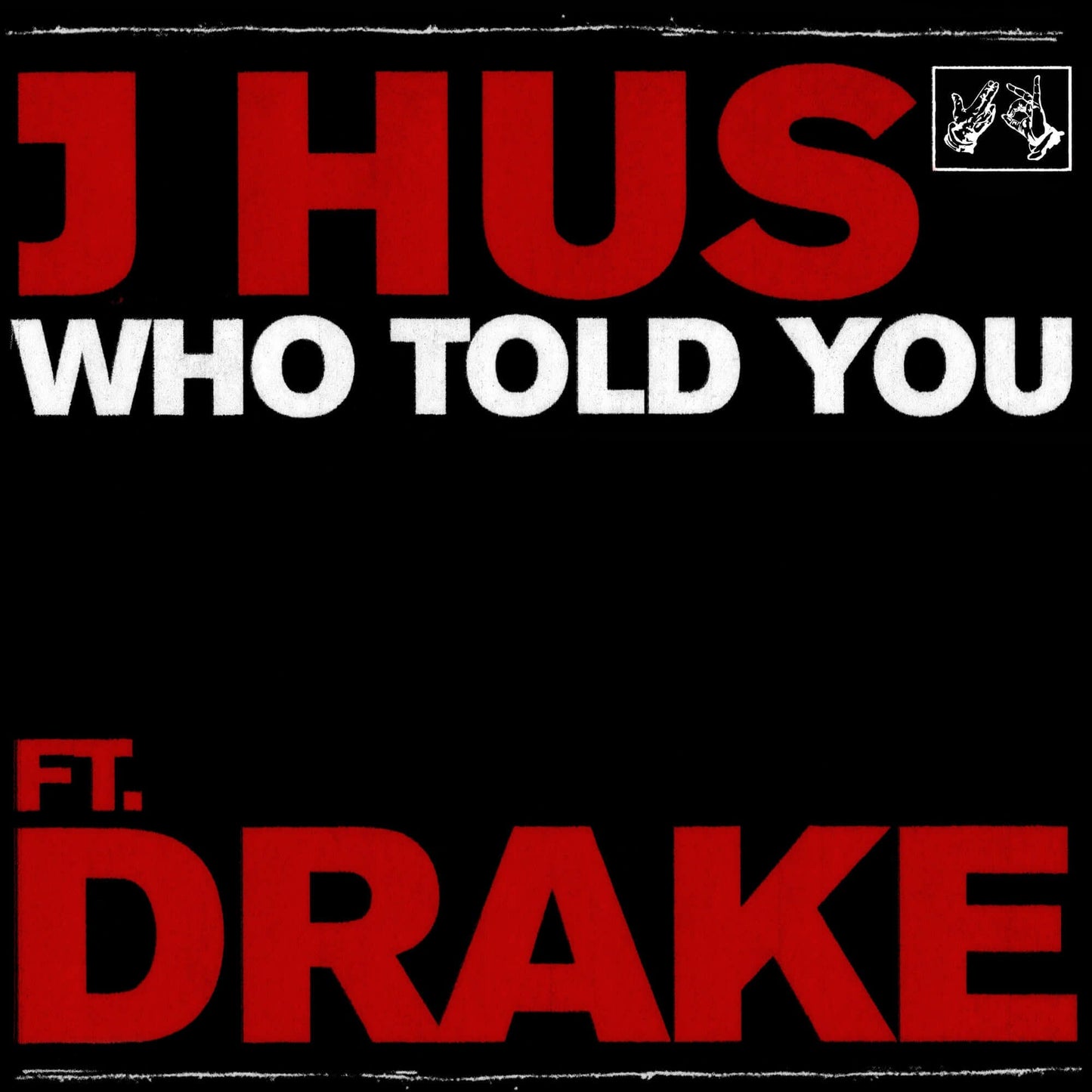J Hus - Who Told You ft. Drake (Studio Acapella)