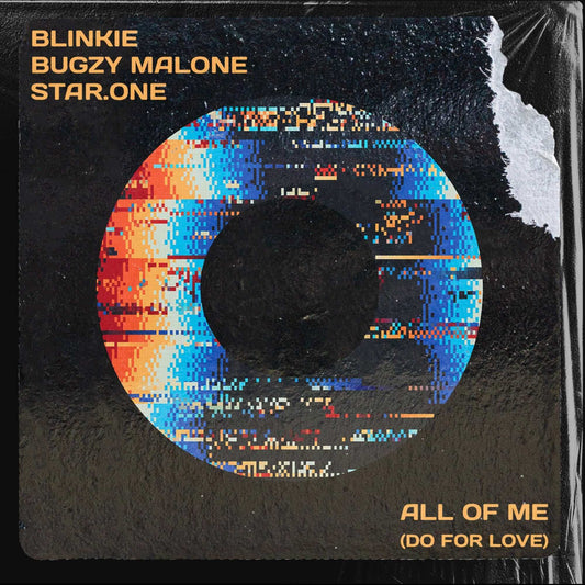 Blinkie, Bugzy Malone, Star.One - All Of Me (Do For Love) (Studio Acapella)